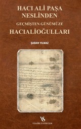 Hacı Ali Paşa Neslinden Geçmişten Günümüze Hacıalioğulları