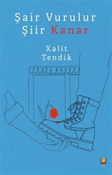 Şair Vurulur Şiir Kanar