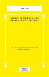 Address of the Hon. James Grant, of Davenport, Iowa