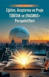 Eğitim, Araştırma ve Proje TÜBİTAK ve ERASMUS+ Perspektifleri