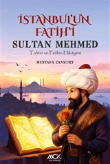 İstanbul'un Fatihi Sultan Mehmed
