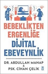 Bebeklikten Ergenliğe Dijital Ebeveynlik