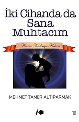 İki Cihanda da Sana Muhtacım
