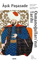 Aşık Paşazade Osmanoğullarının Tarihi (Ciltli)