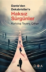 Dante'den Dekabristler'e Haksız Sürgünler