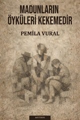 Madunların Öyküleri Kekemedir