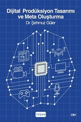 Dijital Prodüksiyon Tasarımı ve Meta Oluşturma (Cilt 1)
