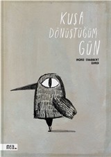 Kuşa Dönüştüğüm Gün