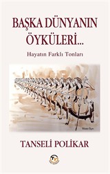 Başka Dünyanın Öyküleri...