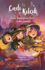 Cadı Kılçık / Uçan Süpürgenin Sırrı