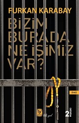 Bizim Burada Ne İşimiz Var?