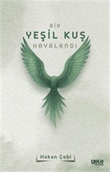 Bir Yeşil Kuş Havalandı