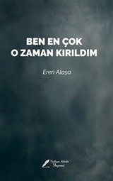 Ben En Çok O Zaman Kırıldım