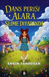 Dans Perisi Alara Slime Diyarında