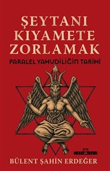 Şeytanı Kıyamete Zorlamak: Paralel Yahudiliğin Tarihi