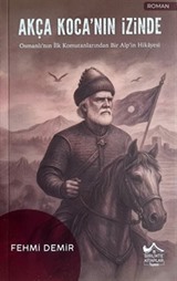 Akça Koca'nın İzinde