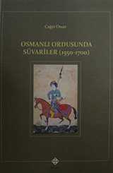 Osmanlı Ordusunda Süvariler (1550-1700)