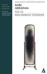 Yas ve Melankoli Üzerine