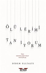 Ölülerimi Tanıyorum