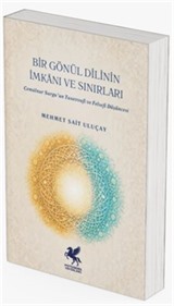 Bir Gönül Dilinin İmkanı ve Sınırları