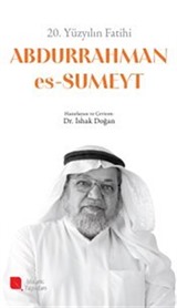 20.Yüzyılın Fatihi Dr. Abdurrahman Es-Sumeyt (r.h.)