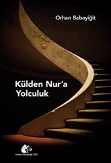 Külden Nur'a Yolculuk
