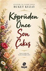Köprüden Önce Son Çıkış