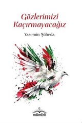 Gözlerimizi Kaçırmayacağız