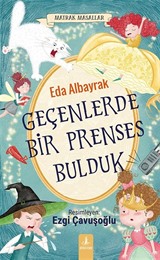 Geçenlerde Bir Prenses Bulduk / Matrak Masallar 2