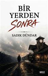 Bir Yerden Sonra