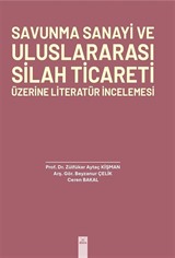 Savunma Sanayi ve Uluslararası Silah Ticareti Üzerine Literatür İncelemesi