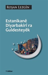 Estanikane Diyarbekiri Ra Guldesteyek