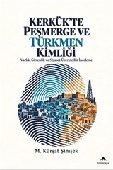 Kerkük'te Peşmerge ve Türkmen Kimliği