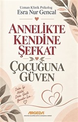 Annelikte Kendine Şefkat