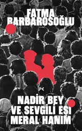Nadir Bey ve Sevgili Eşi Meral Hanım