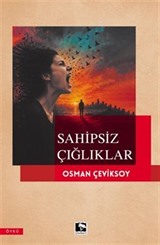 Sahipsiz Çığlıklar