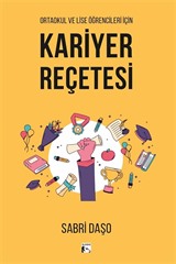 Ortaokul ve Lise Öğrencileri İçin Kariyer Reçetesi