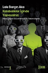Kalabalıklar İçinde Yapayalnız