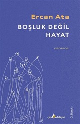 Boşluk Değil Hayat