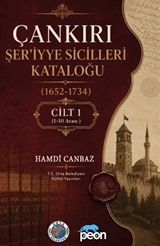 Çankırı Şer'iyye Sicilleri Kataloğu / (1652-1734) Cilt 1