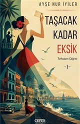 Taşacak Kadar Eksik 1 / Turkuazın Çağrısı