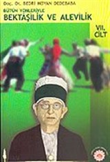 Bütün Yönleriyle Bektaşilik ve Alevilik (7. Cilt) Bektaşilik ve Bektaşilik Ahlakı