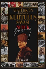 Kurtuluş Savaşı - Nutuk / Atatürk'ün Anlatımıyla