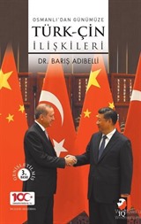 Osmanlıdan Günümüze Türk-Çin İlişkileri