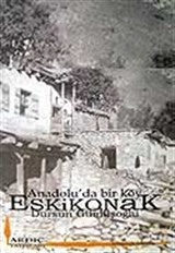 Eskikonak / Anadolu'da Bir Köy