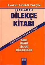 Uygulamalı Dilekçe Kitabı (Ansiklopedik Dilekçe Rehberi)