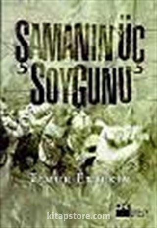 Şamanın Üç Soygunu