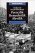 Türkiye'de Sosyal Demokrasi / Particilik, Hemşehrilik, Alevilik