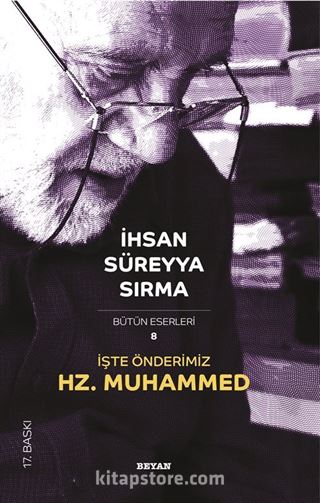 İşte Önderimiz Hz. Muhammed