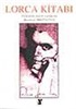 Lorca Kitabı (Federico Garcia Lorca'nın Oyun Yazarlığı Üzerine Seçki)